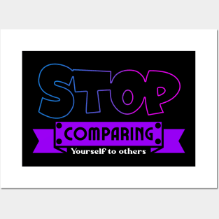 Colorful Stop comparing yourself to others Christian Dessign Posters and Art